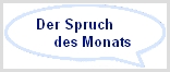 Spruch des Monats